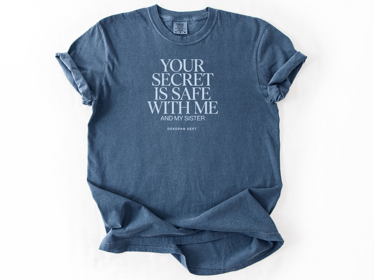 You secret is safe Tee
