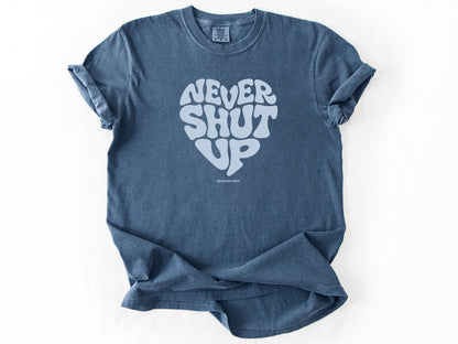 Never shut up Tee