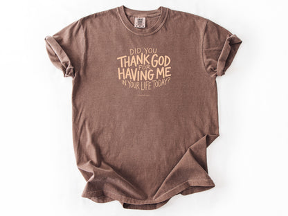 Did you thank God Tee