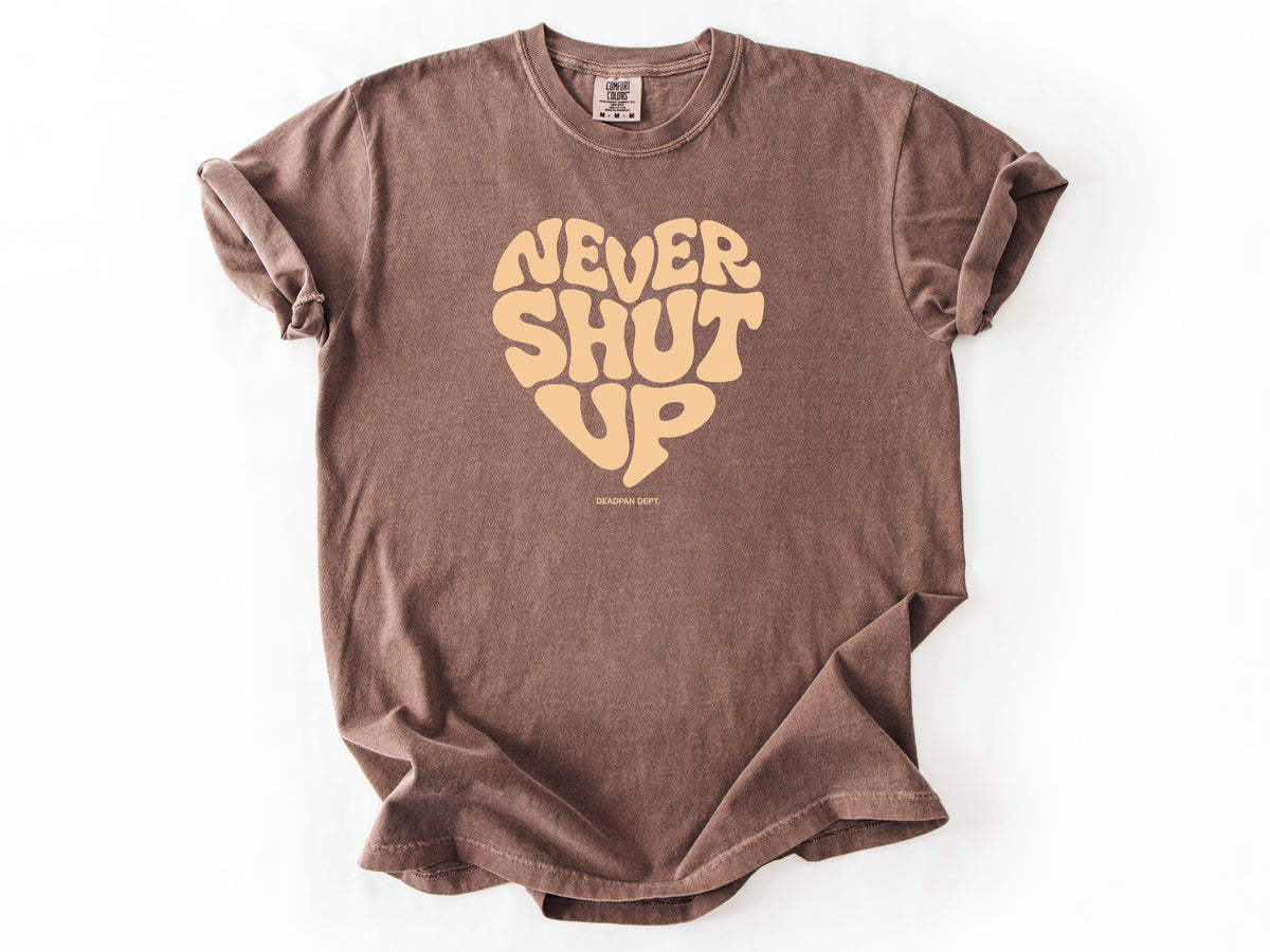 Never shut up Tee