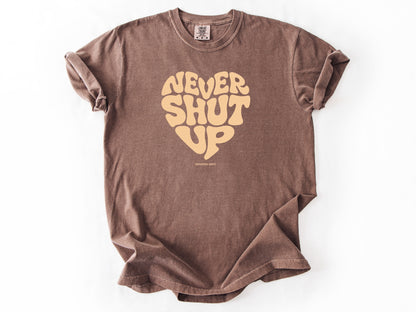 Never shut up Tee