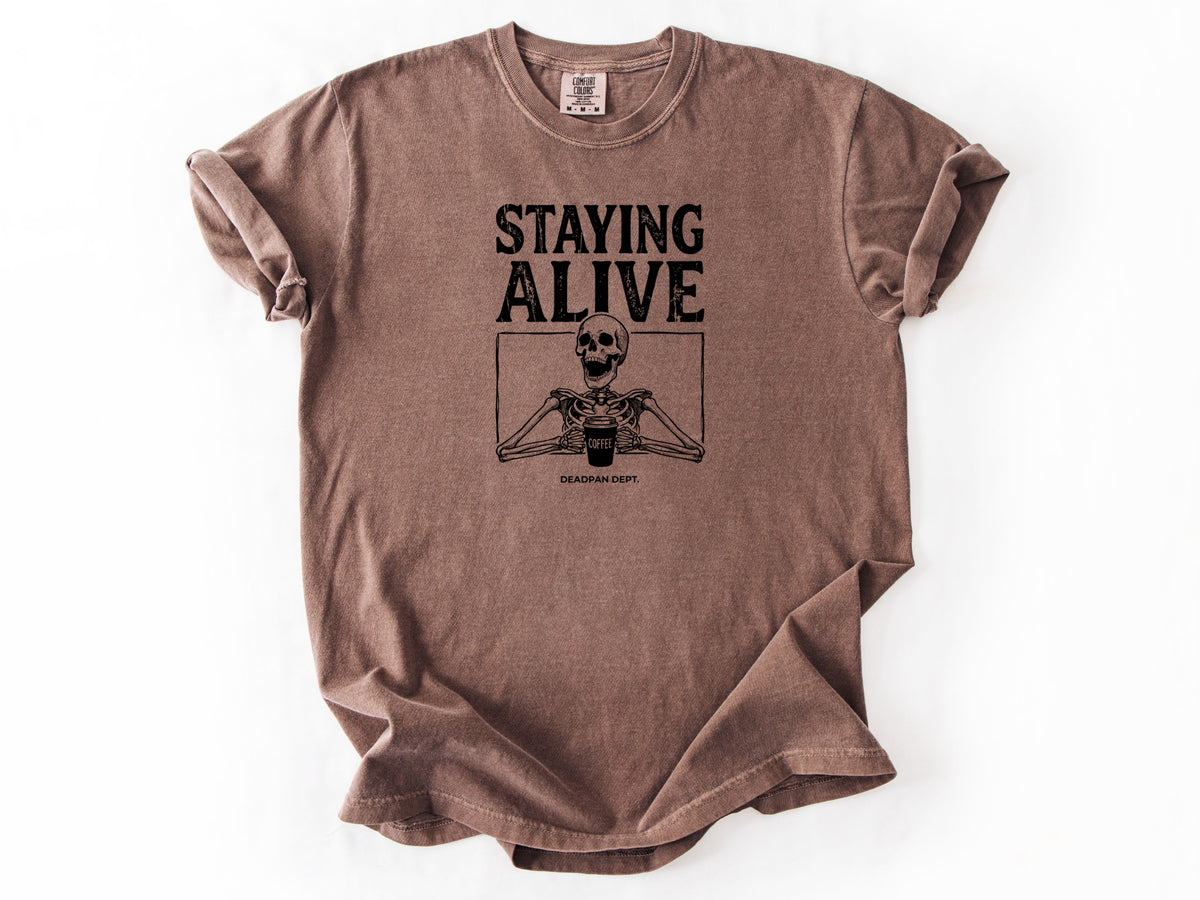 Staying Alive Tee