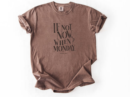 If not now Tee