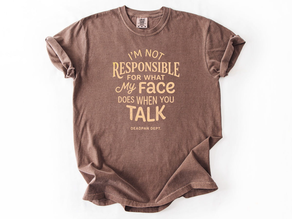 I'm not responsible Tee