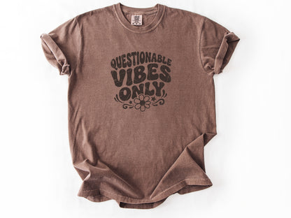 Questionable vibes Tee