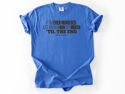If i'm ever murdered Tee