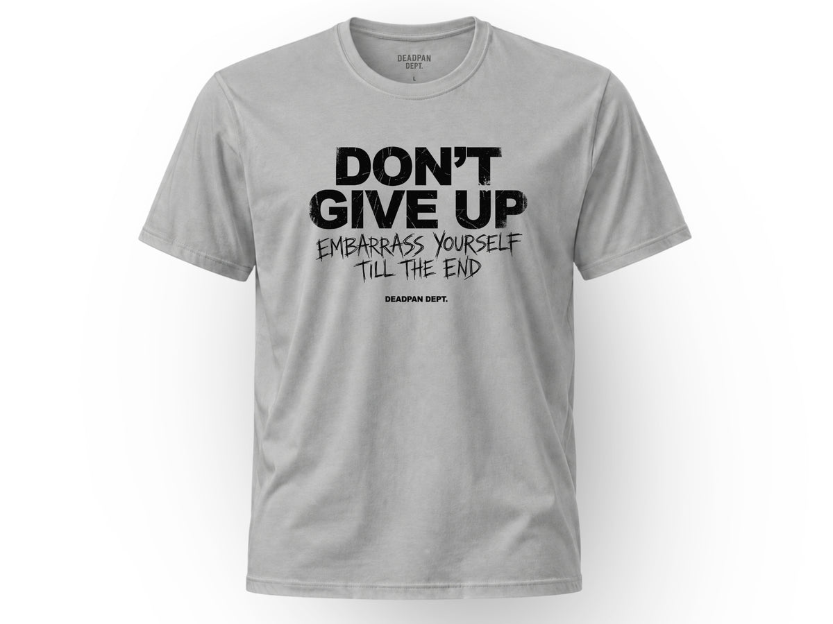 Don't give up Tee
