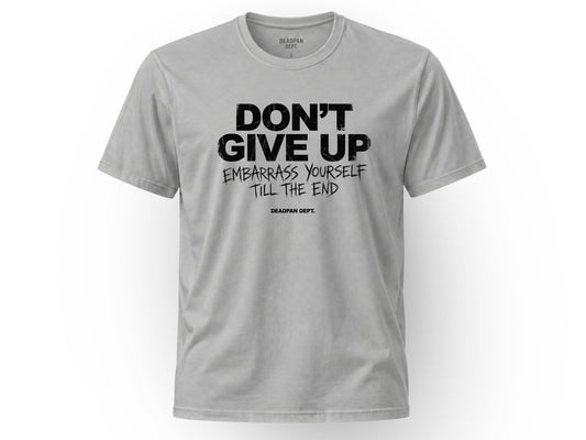 Don't give up Tee
