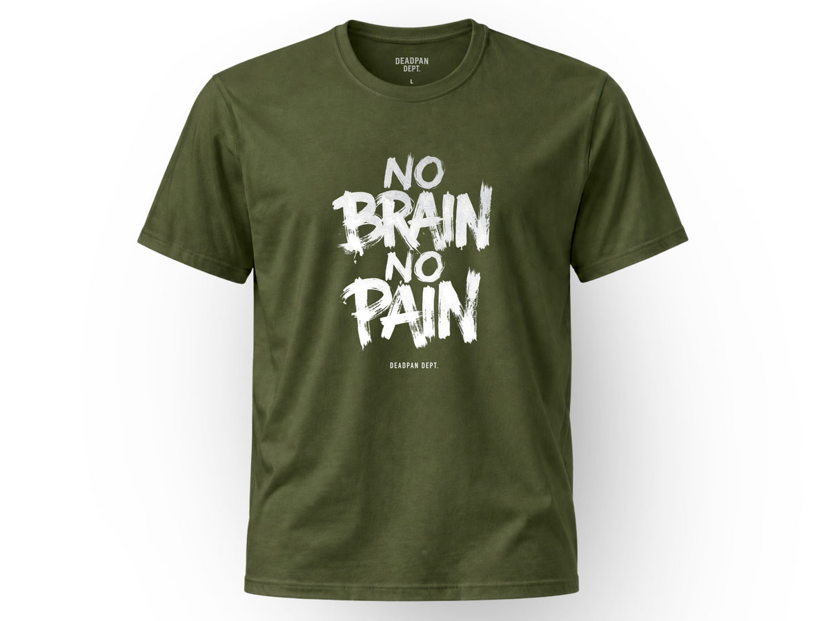 No brain no pain Tee