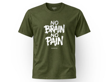 No brain no pain Tee
