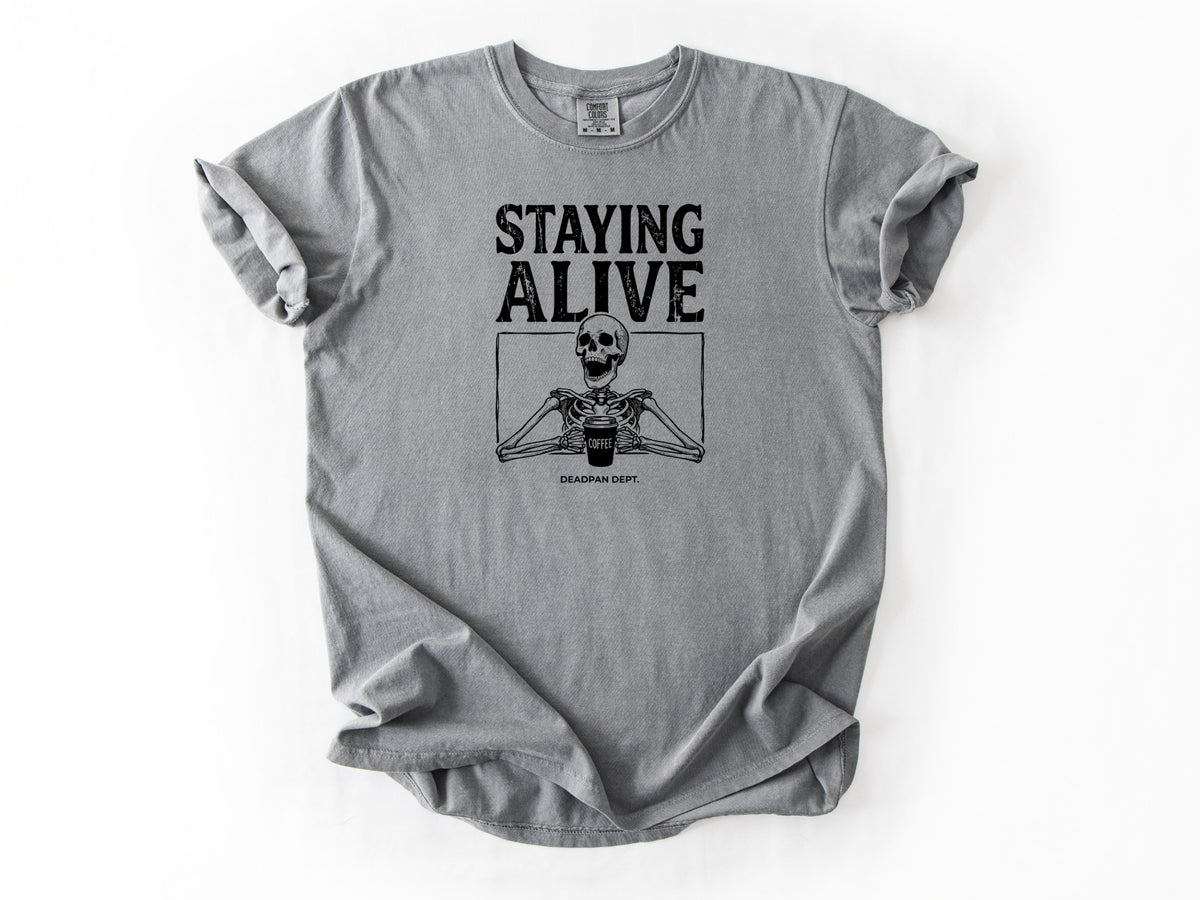 Staying Alive Tee