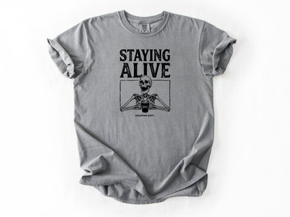 Staying Alive Tee