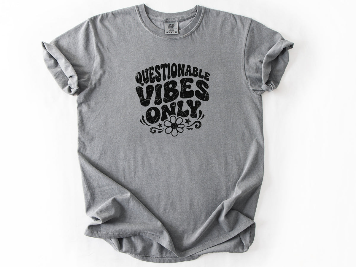 Questionable vibes Tee