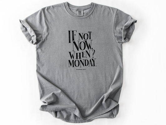 If not now Tee
