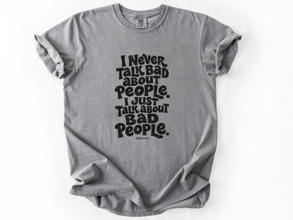 I never talk bad Tee