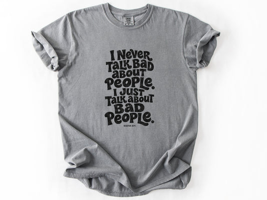 I never talk bad Tee