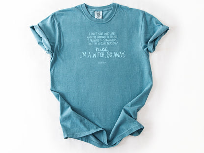 I only have one life Tee