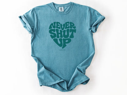 Never shut up Tee