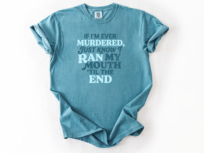 If i'm ever murdered Tee