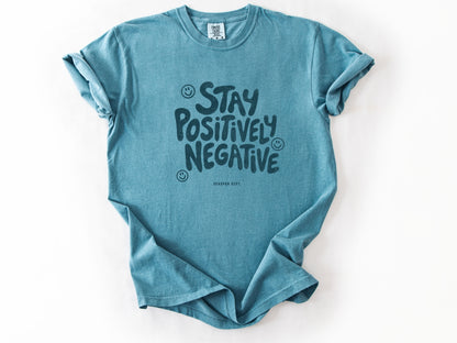 Stay positively Tee