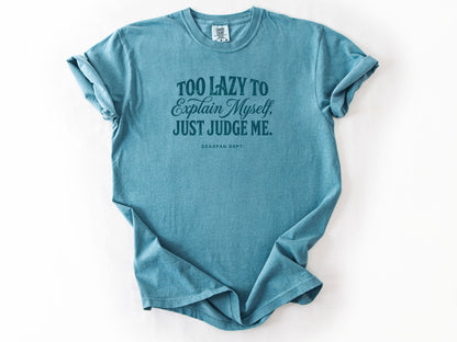 Too lazy to explain Tee