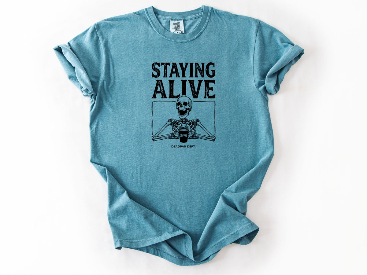 Staying Alive Tee