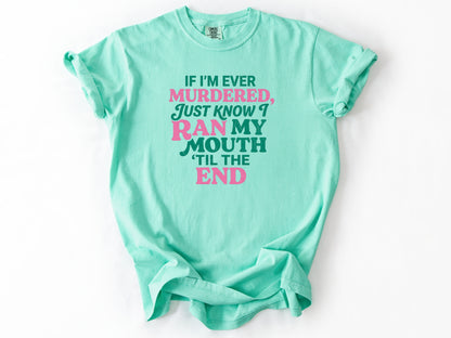 If i'm ever murdered Tee