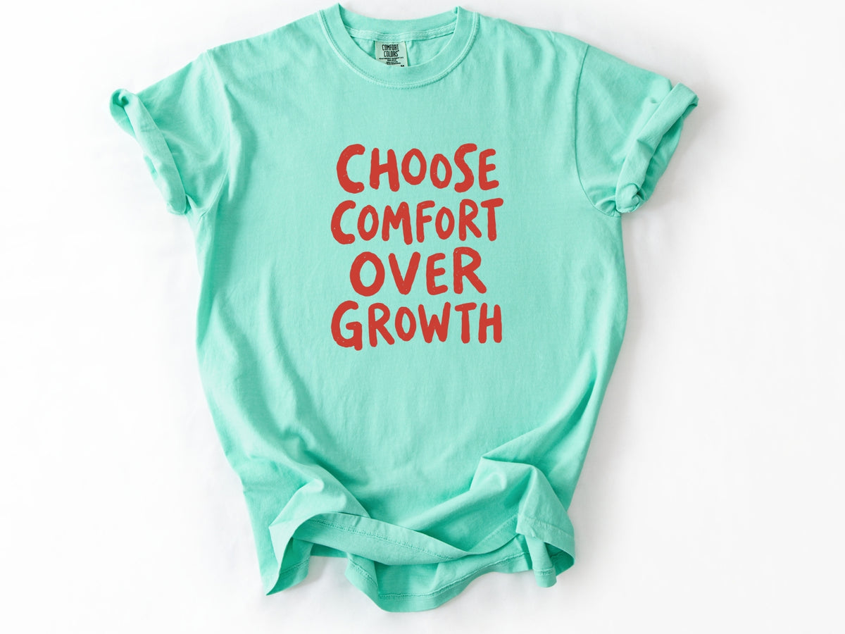 Choose comfort Tee