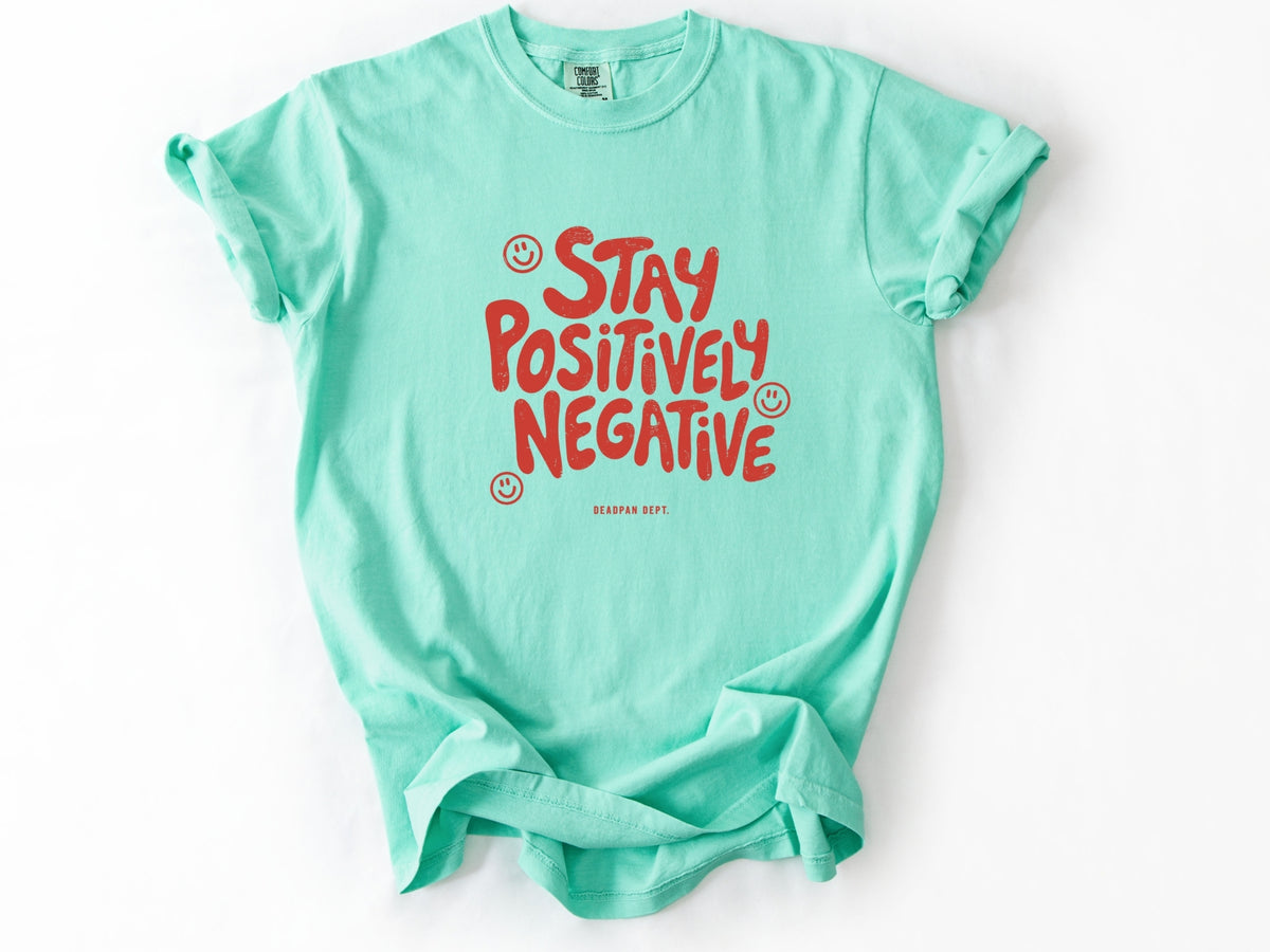 Stay positively Tee