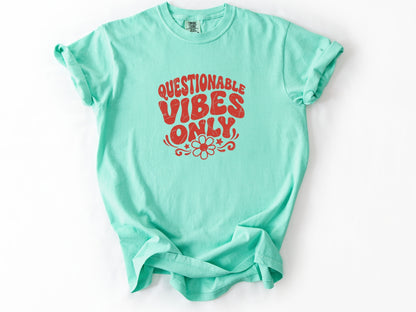 Questionable vibes Tee
