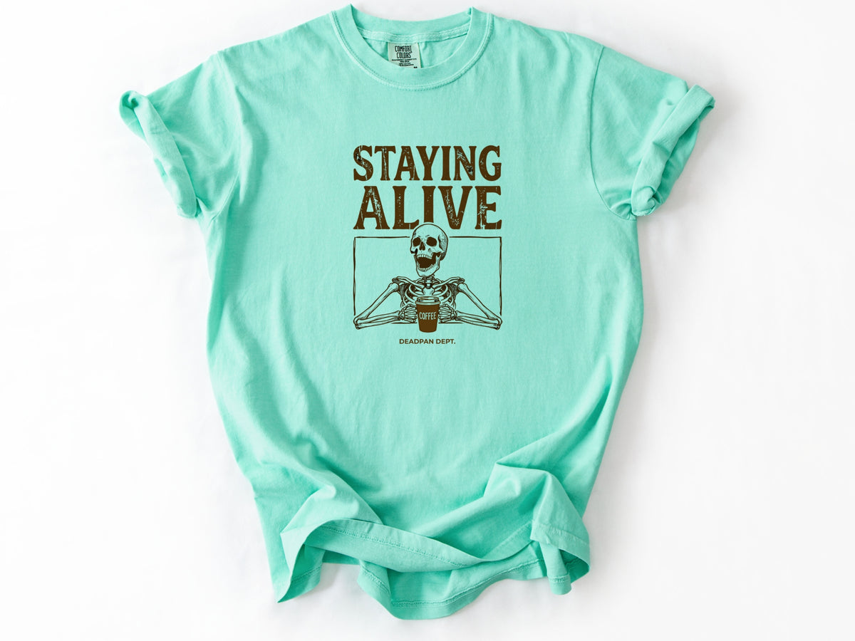 Staying Alive Tee