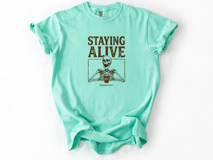 Staying Alive Tee