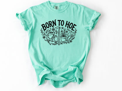 Born to hoe Tee