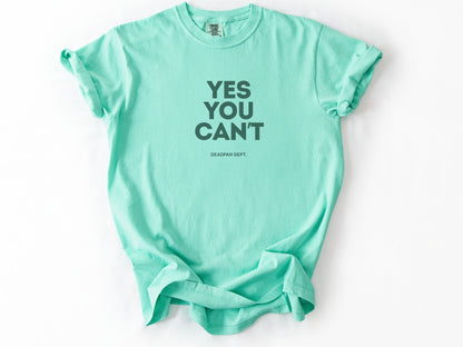 Yes you can't Tee