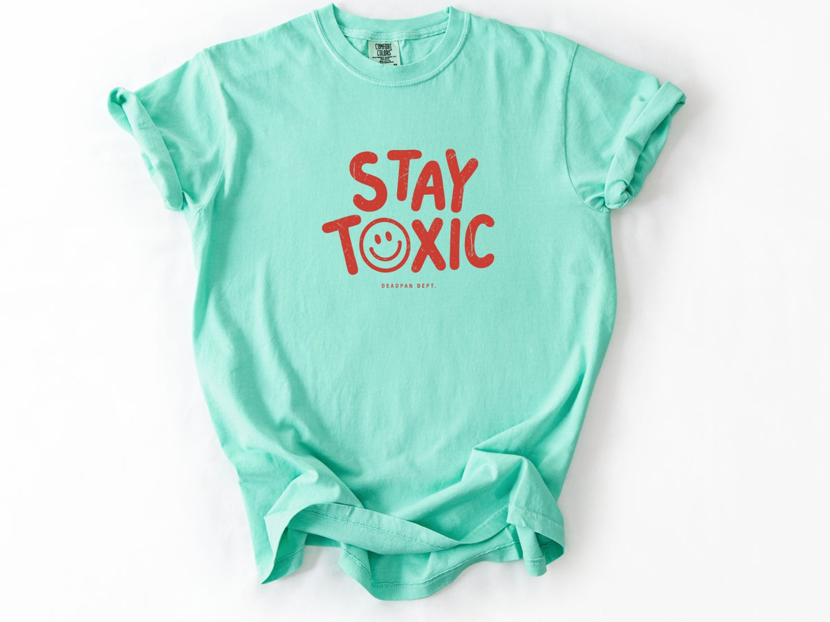 Stay toxic Tee