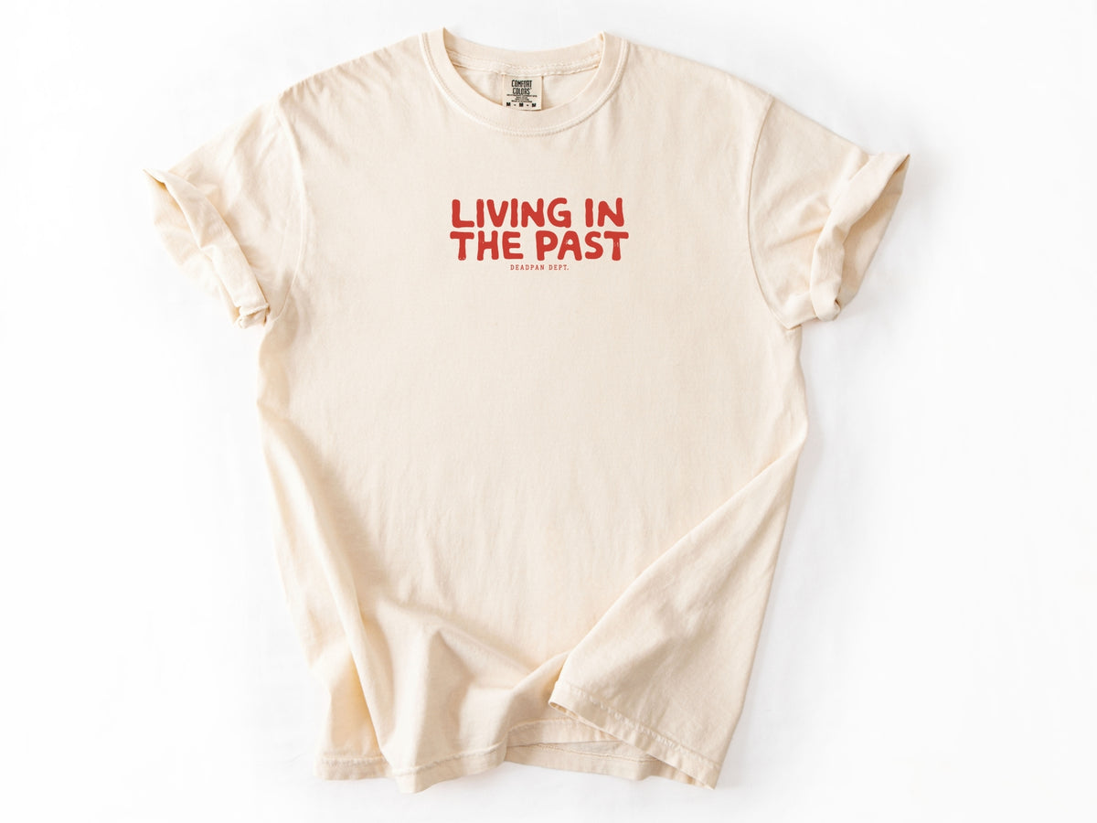 Living in the past Tee