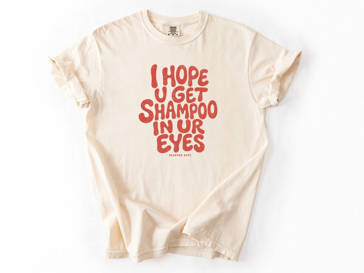 I hope u get shampoo Tee