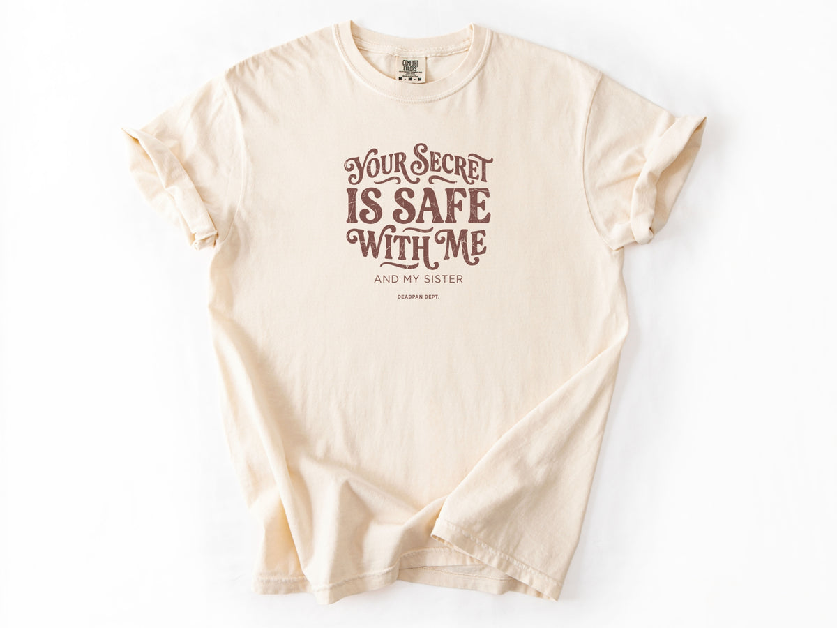 You secret is safe Tee