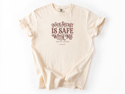 You secret is safe Tee