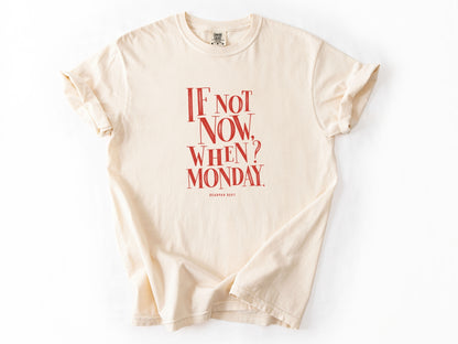 If not now Tee