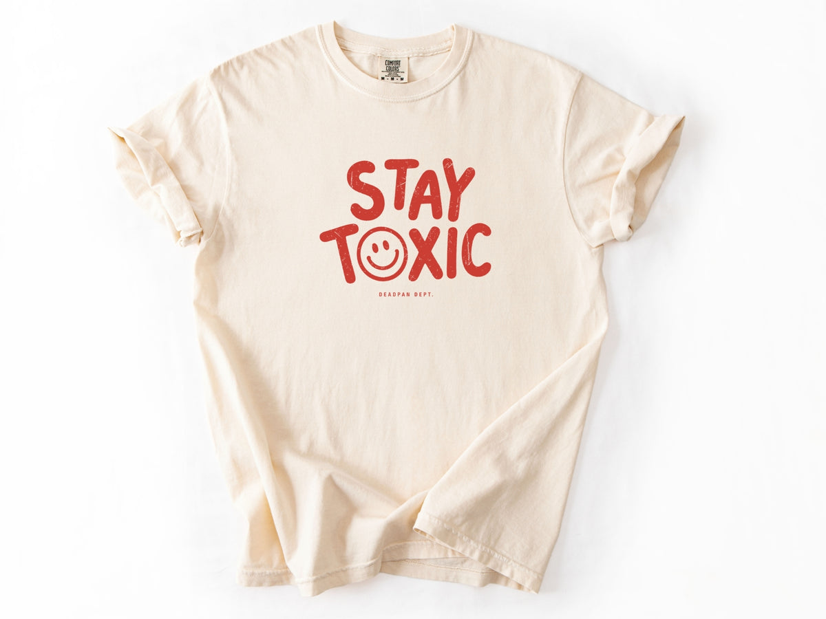 Stay toxic Tee