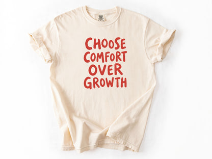 Choose comfort Tee
