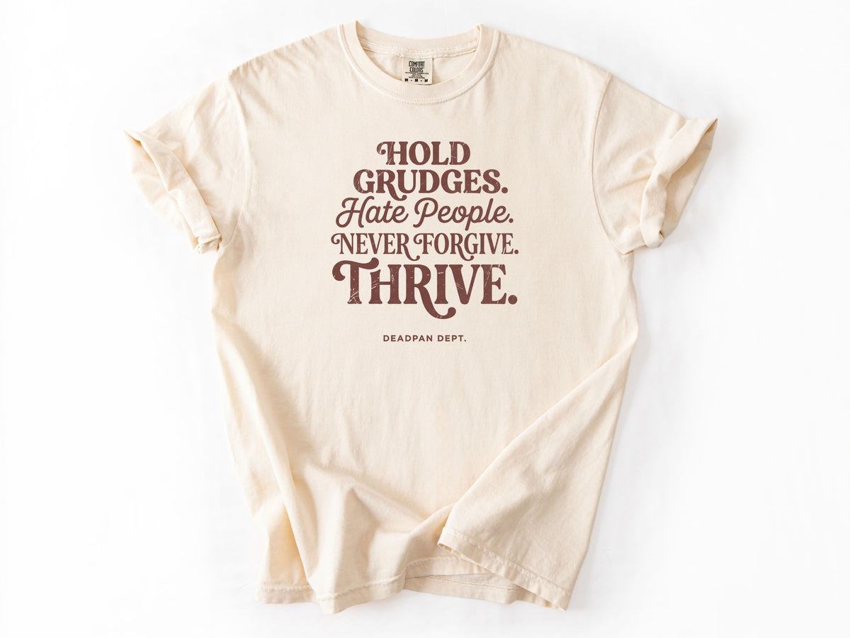 Hold grudges Tee