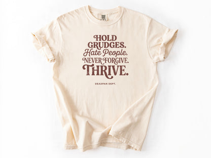 Hold grudges Tee