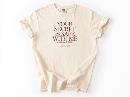 You secret is safe Tee
