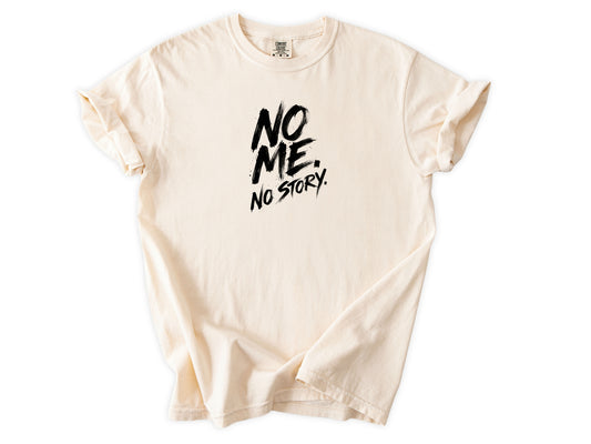 No me no story Tee