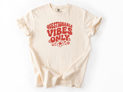 Questionable vibes Tee