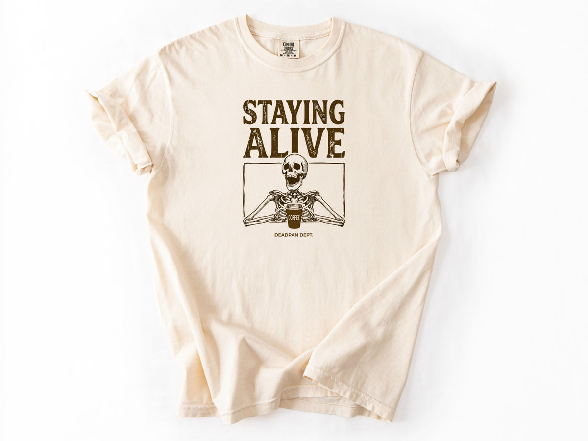 Staying Alive Tee