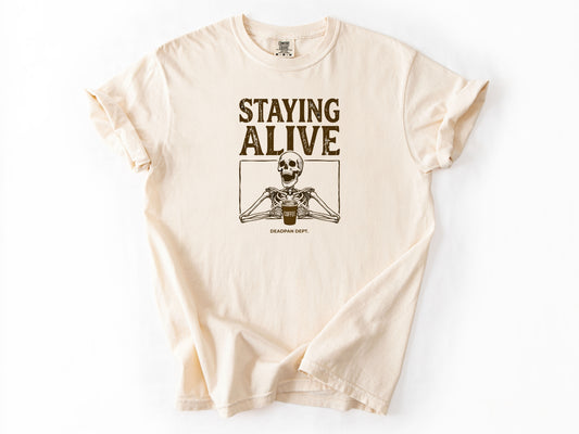 Staying Alive Tee