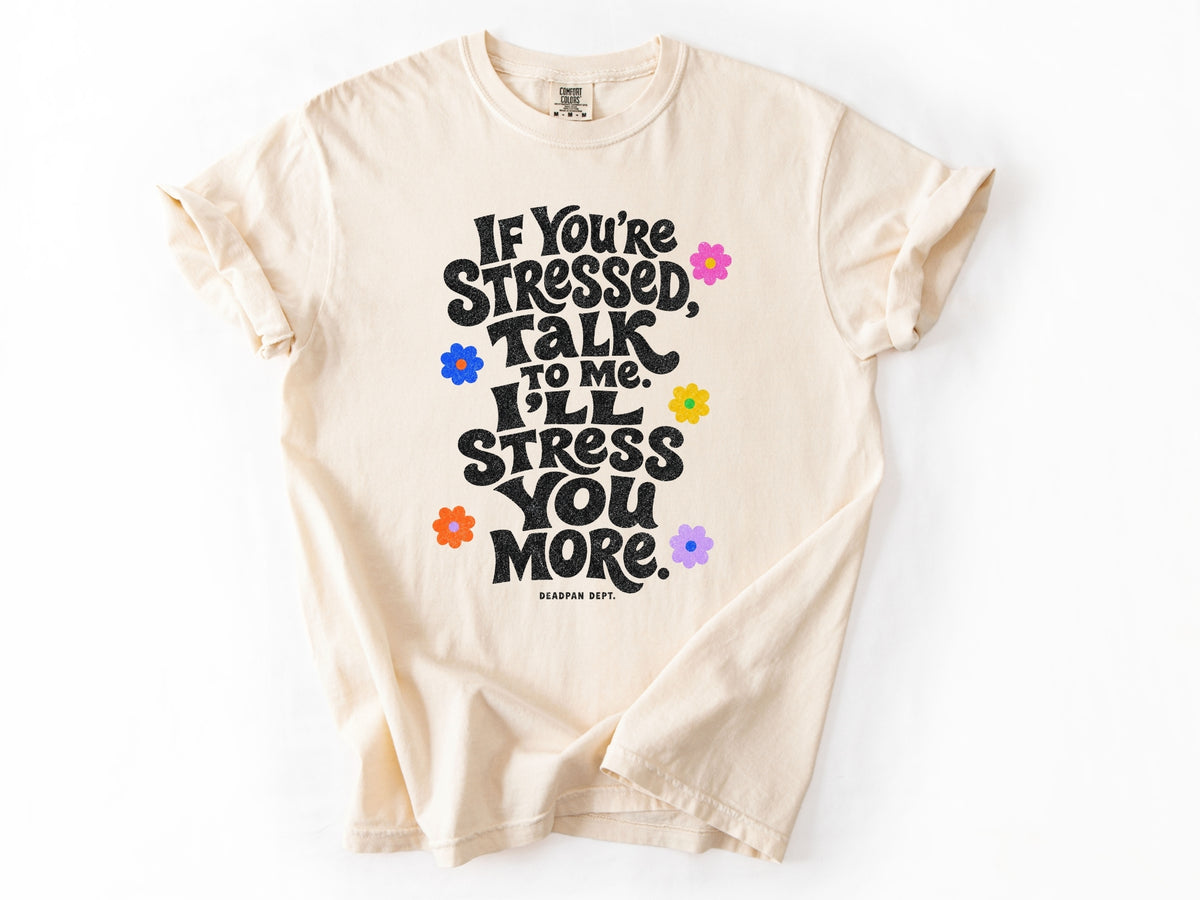 If yo're stressed Tee